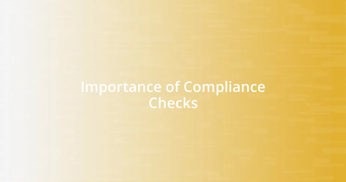 Importance of Compliance Checks