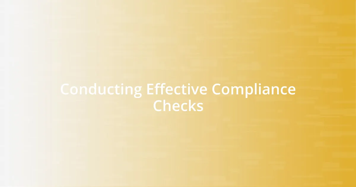 Conducting Effective Compliance Checks