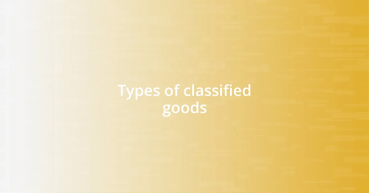 Types of classified goods