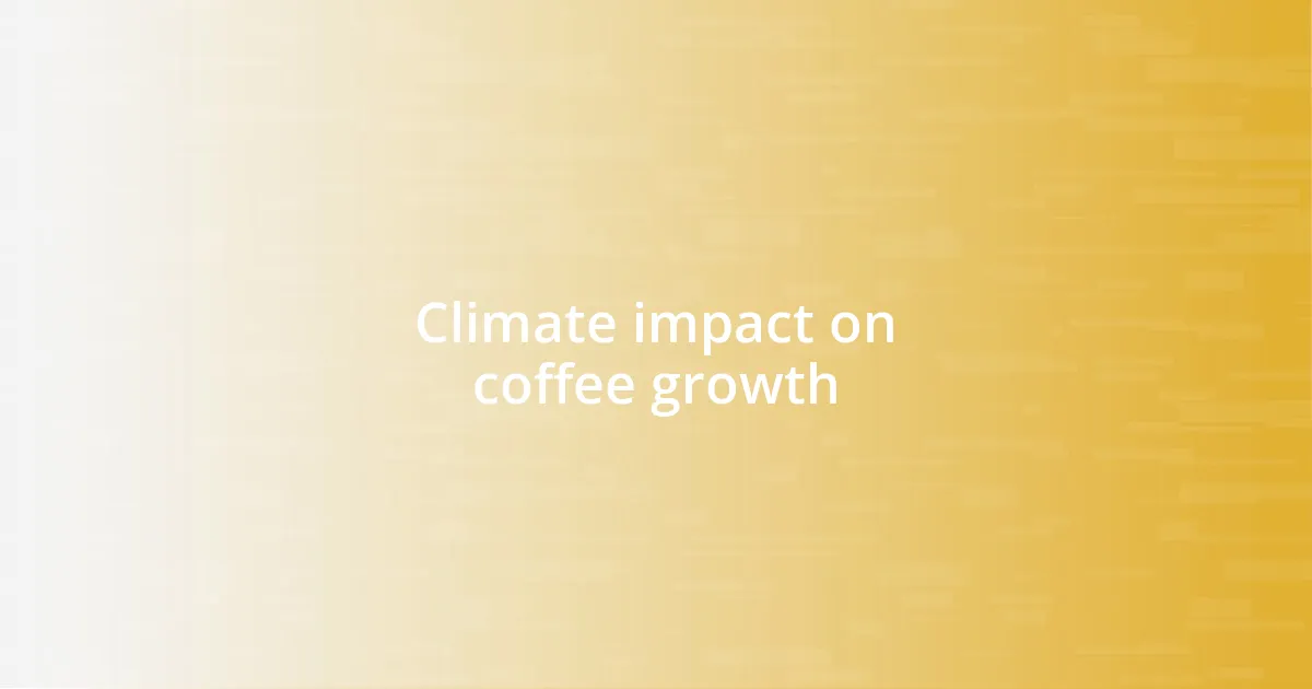 Climate impact on coffee growth