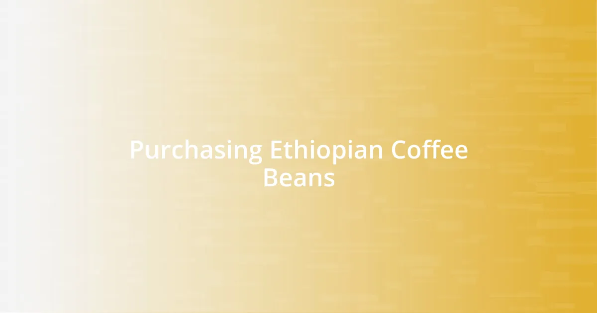 Purchasing Ethiopian Coffee Beans