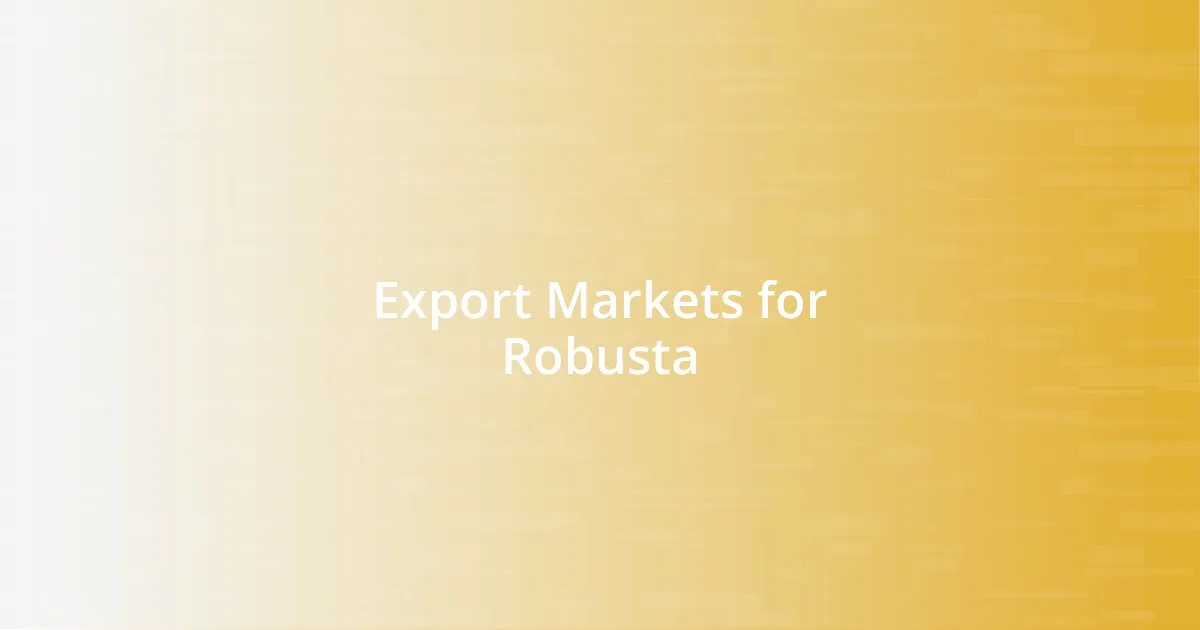 Export Markets for Robusta