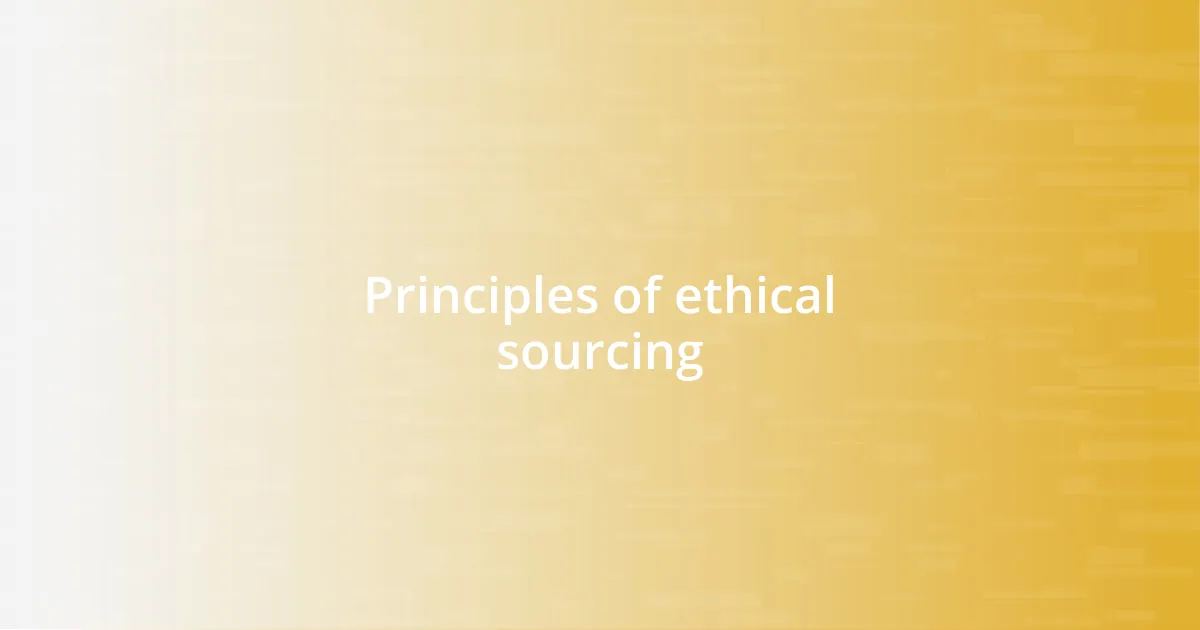 Principles of ethical sourcing