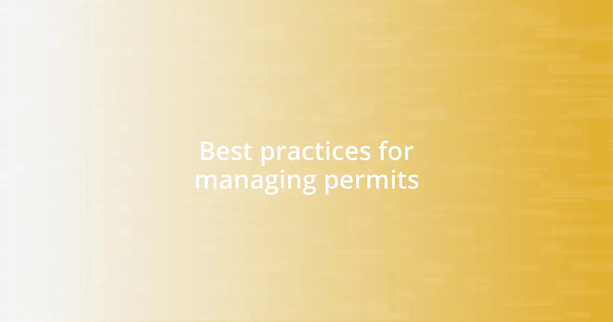 Best practices for managing permits