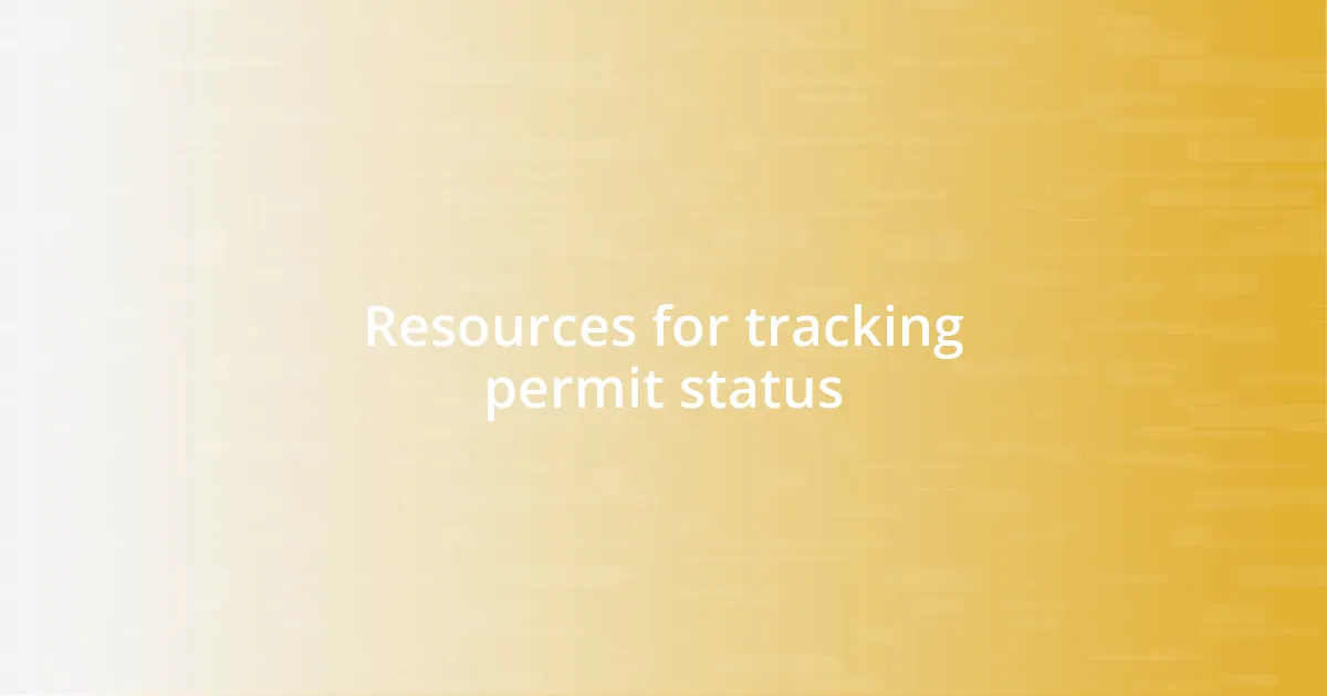 Resources for tracking permit status