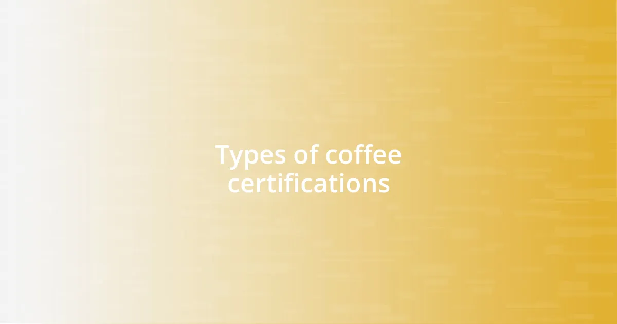 Types of coffee certifications