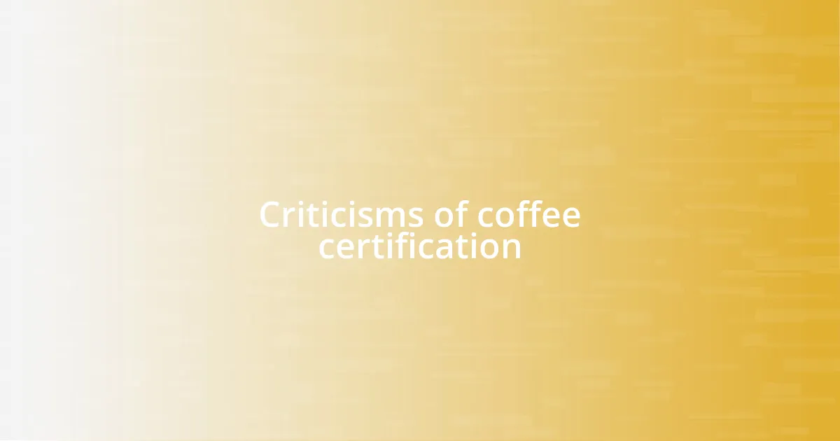 Criticisms of coffee certification