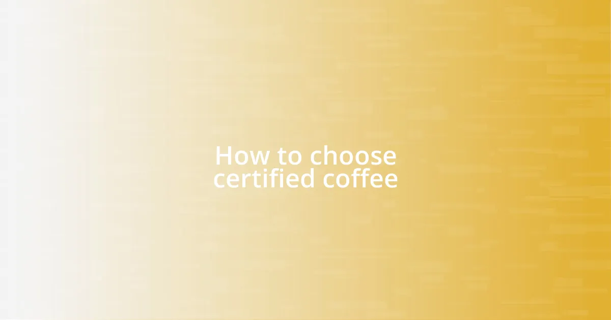 How to choose certified coffee