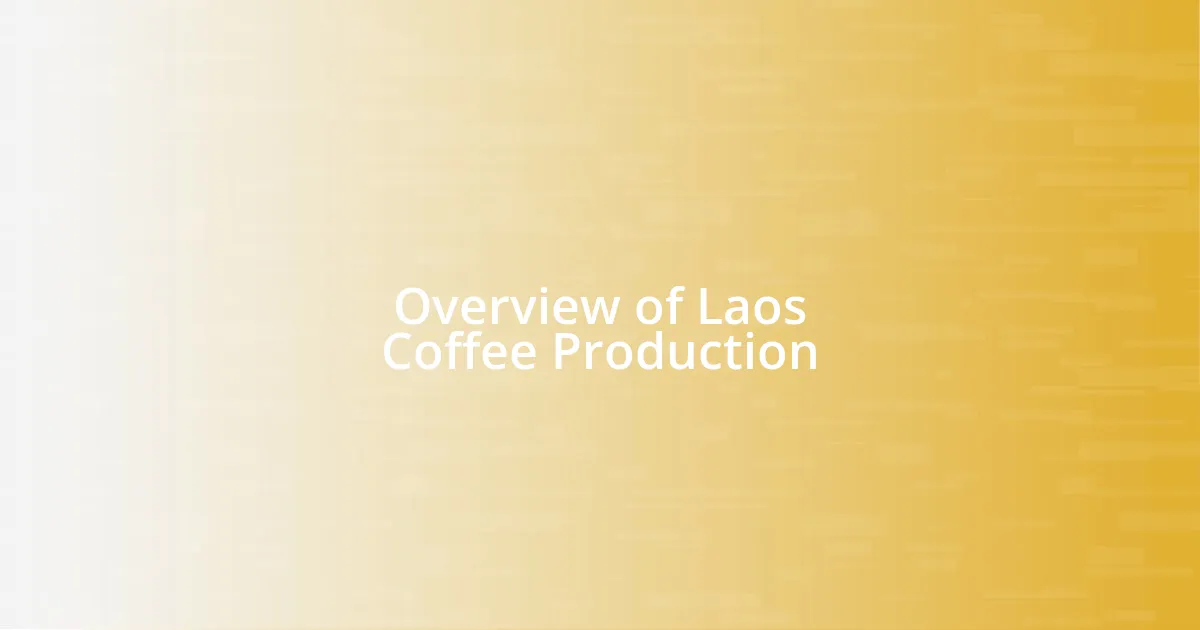 Overview of Laos Coffee Production