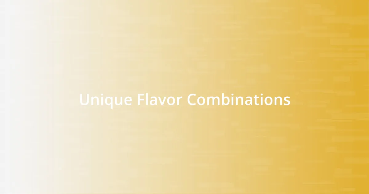 Unique Flavor Combinations