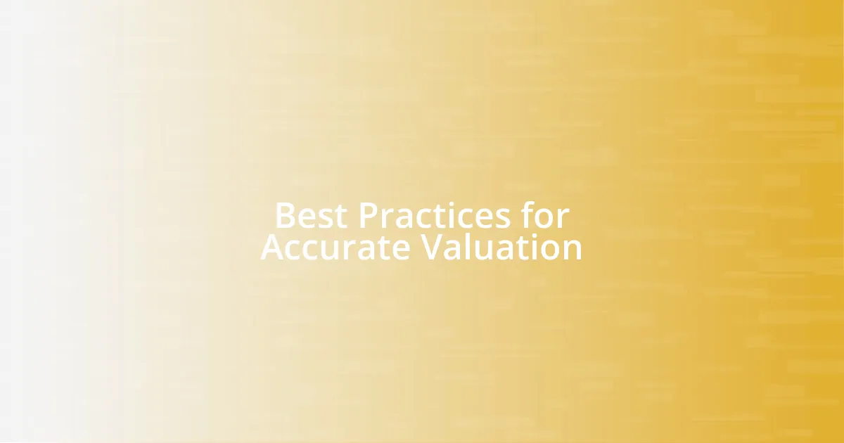 Best Practices for Accurate Valuation