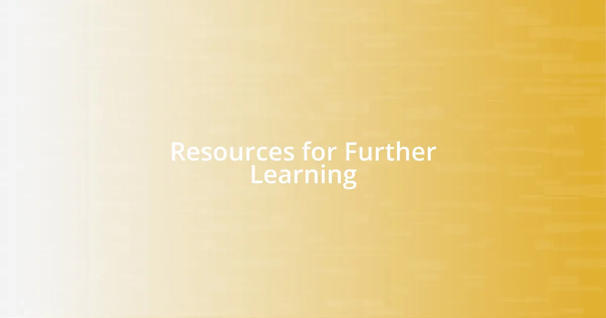 Resources for Further Learning