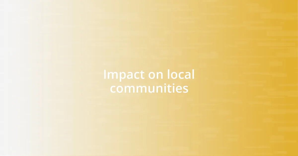Impact on local communities