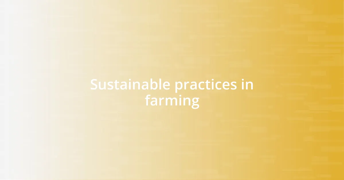 Sustainable practices in farming