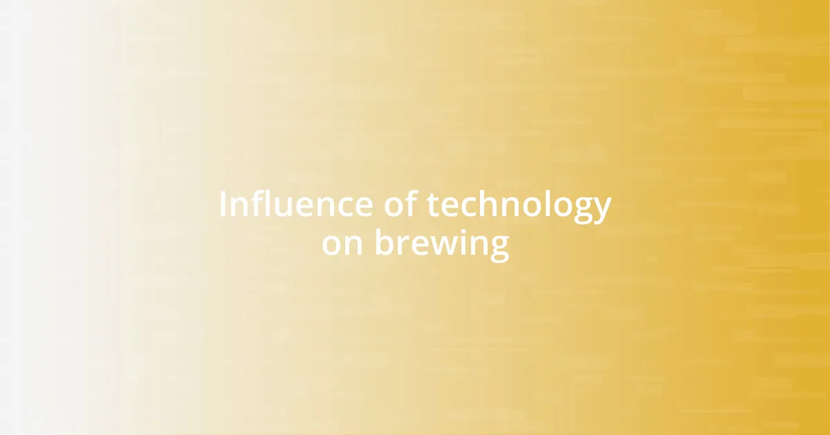 Influence of technology on brewing