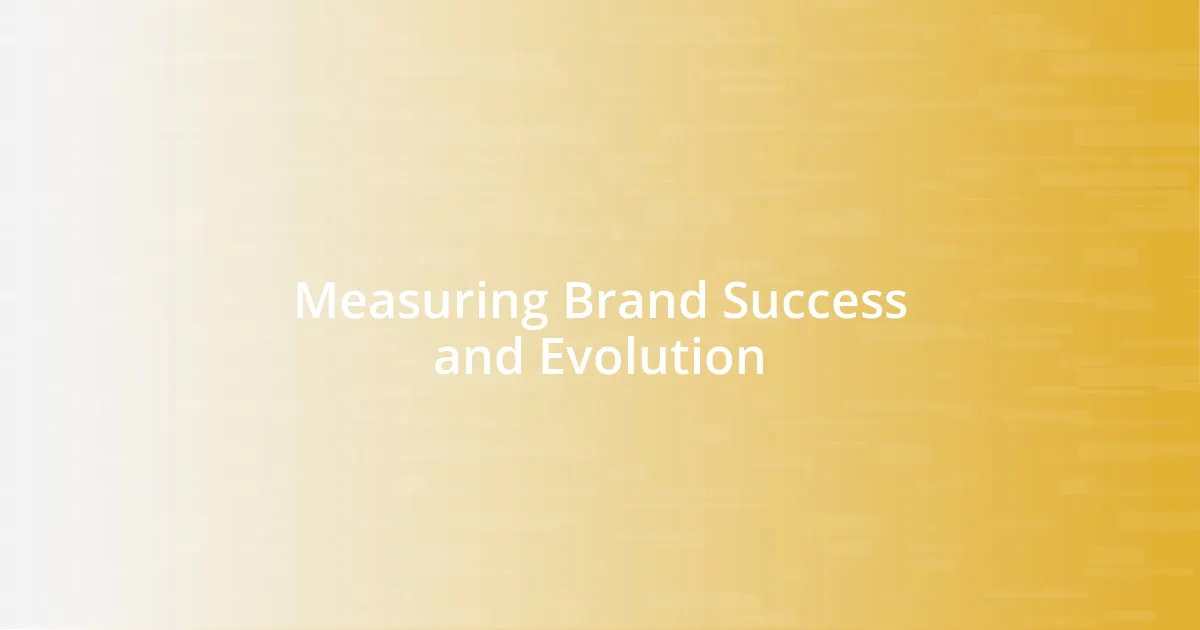 Measuring Brand Success and Evolution