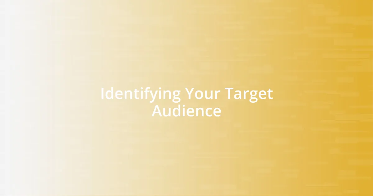 Identifying Your Target Audience