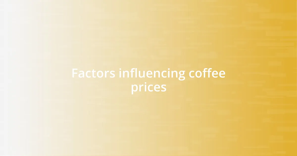 Factors influencing coffee prices