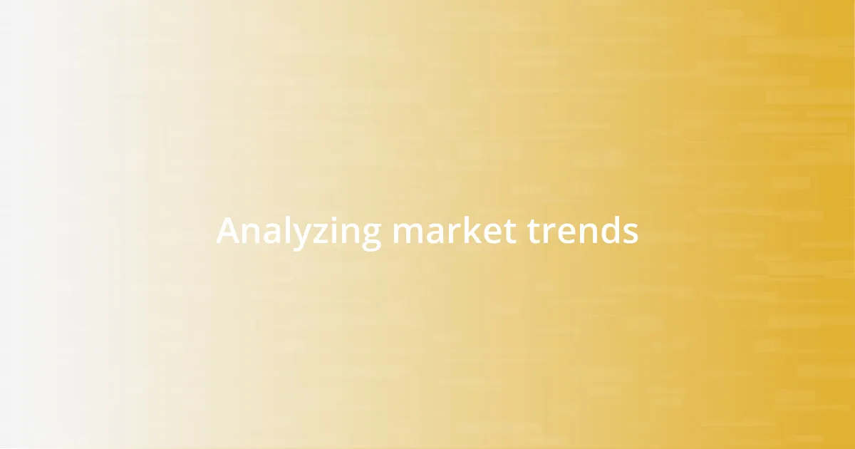 Analyzing market trends