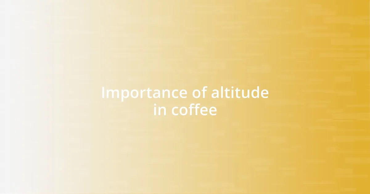 Importance of altitude in coffee
