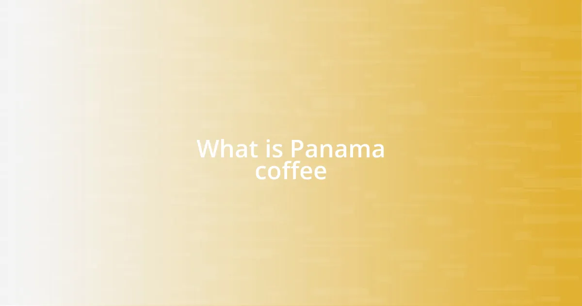 What is Panama coffee