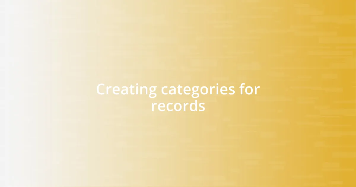 Creating categories for records