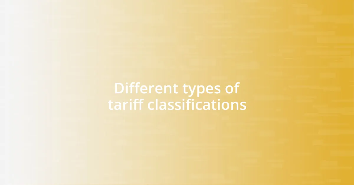 Different types of tariff classifications